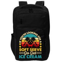 Pickleball Lover If You Want Soft Serve Go Get Ice Cream Impact Tech Backpack