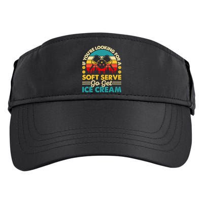 Pickleball Lover If You Want Soft Serve Go Get Ice Cream Adult Drive Performance Visor