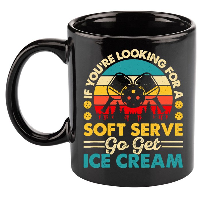 Pickleball Lover If You Want Soft Serve Go Get Ice Cream 11oz C Handle Ceramic Mug