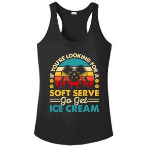 Pickleball Lover If You Want Soft Serve Go Get Ice Cream Ladies PosiCharge Competitor Racerback Tank