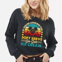 Pickleball Lover If You Want Soft Serve Go Get Ice Cream Cropped Pullover Crew