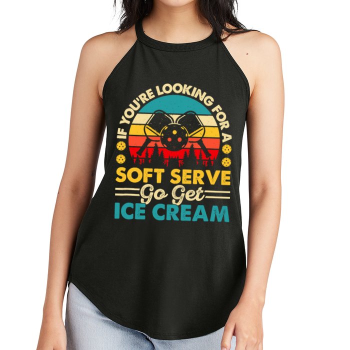 Pickleball Lover If You Want Soft Serve Go Get Ice Cream Women's Perfect Tri Rocker Tank