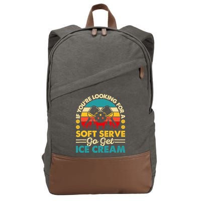 Pickleball Lover If You Want Soft Serve Go Get Ice Cream Cotton Canvas Backpack