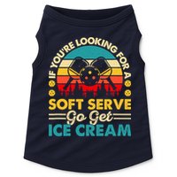 Pickleball Lover If You Want Soft Serve Go Get Ice Cream Doggie Tank