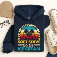 Pickleball Lover If You Want Soft Serve Go Get Ice Cream Hoodie