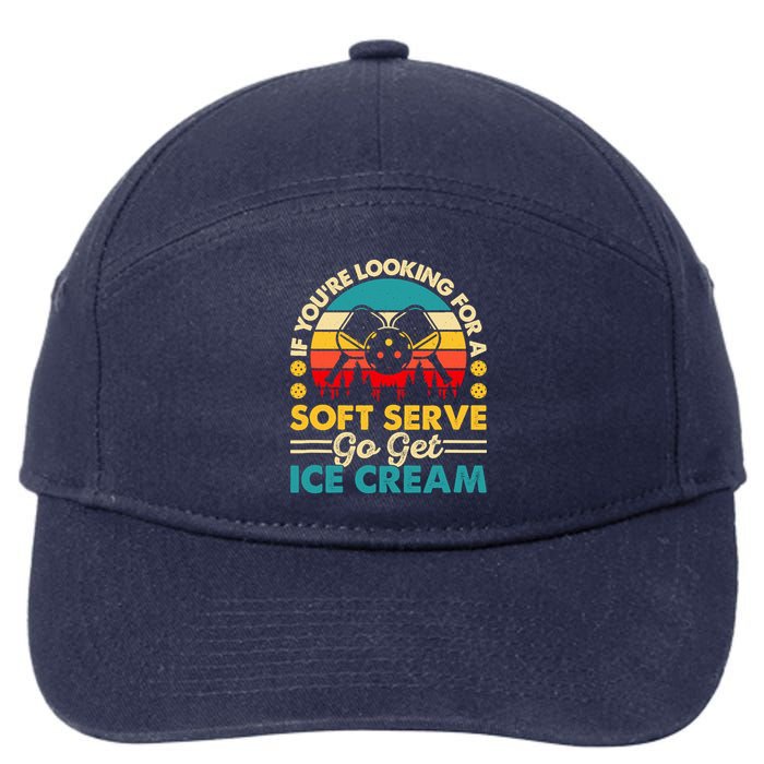 Pickleball Lover If You Want Soft Serve Go Get Ice Cream 7-Panel Snapback Hat