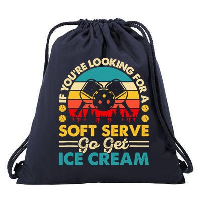 Pickleball Lover If You Want Soft Serve Go Get Ice Cream Drawstring Bag