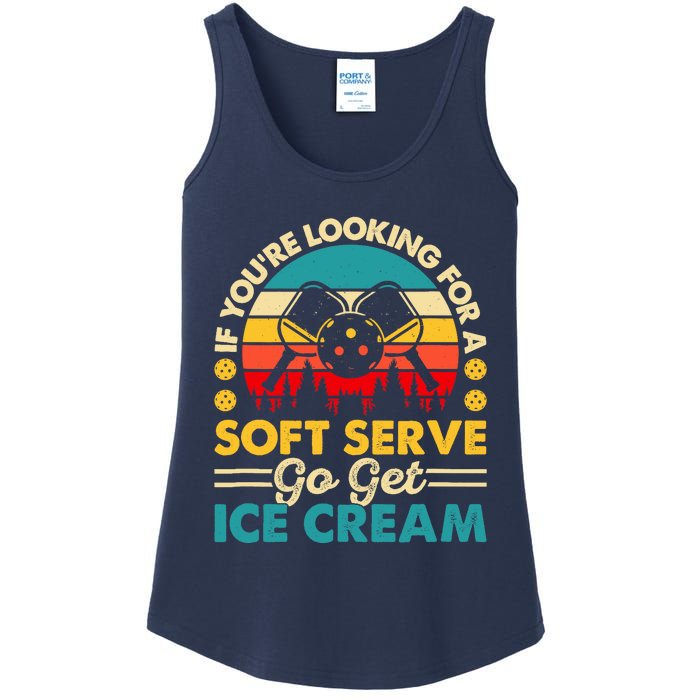 Pickleball Lover If You Want Soft Serve Go Get Ice Cream Ladies Essential Tank