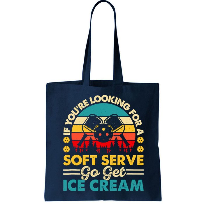 Pickleball Lover If You Want Soft Serve Go Get Ice Cream Bag
