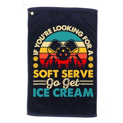 Pickleball Lover If You Want Soft Serve Go Get Ice Cream Golf Towel