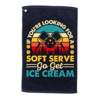 Pickleball Lover If You Want Soft Serve Go Get Ice Cream Golf Towel