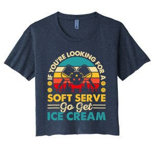 Pickleball Lover If You Want Soft Serve Go Get Ice Cream Women's Crop Top Tee