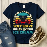 Pickleball Lover If You Want Soft Serve Go Get Ice Cream Womens T-Shirt