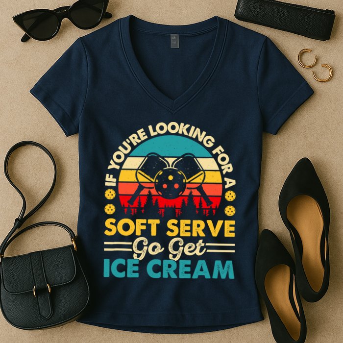 Pickleball Lover If You Want Soft Serve Go Get Ice Cream Women's V-Neck T-Shirt