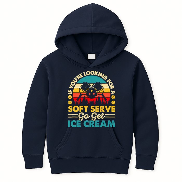 Pickleball Lover If You Want Soft Serve Go Get Ice Cream Kids Hoodie