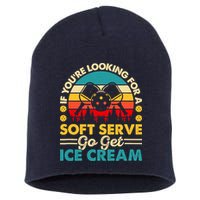 Pickleball Lover If You Want Soft Serve Go Get Ice Cream Short Acrylic Beanie
