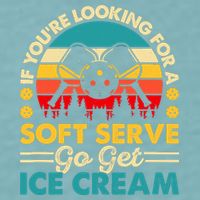 Pickleball Lover If You Want Soft Serve Go Get Ice Cream Sueded Cloud Jersey T-Shirt
