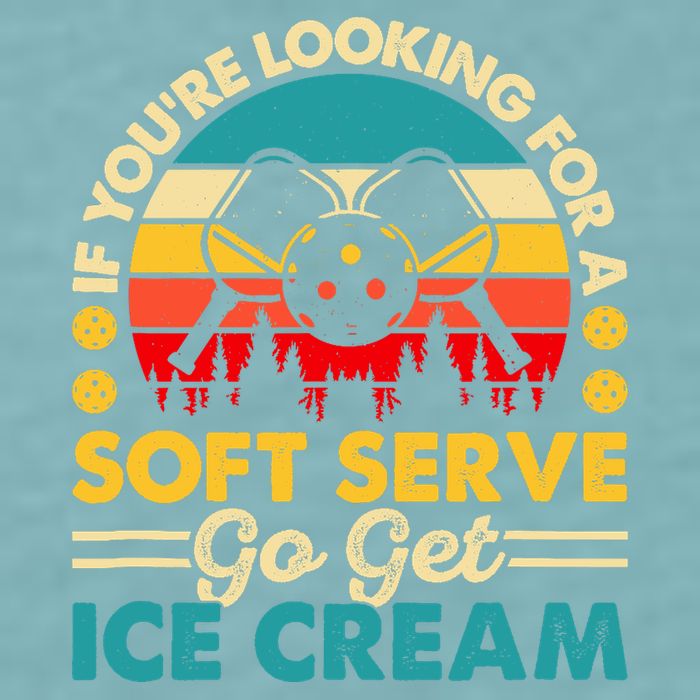 Pickleball Lover If You Want Soft Serve Go Get Ice Cream Sueded Cloud Jersey T-Shirt