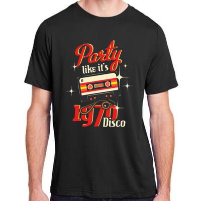 Party Like Its 1970 Disco 1970s Funky Party 70s Groove Adult ChromaSoft Performance T-Shirt