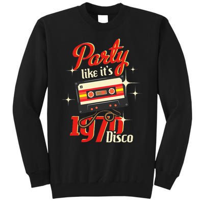 Party Like Its 1970 Disco 1970s Funky Party 70s Groove Tall Sweatshirt