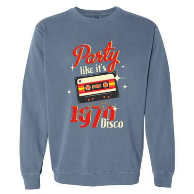 Party Like Its 1970 Disco 1970s Funky Party 70s Groove Garment-Dyed Sweatshirt