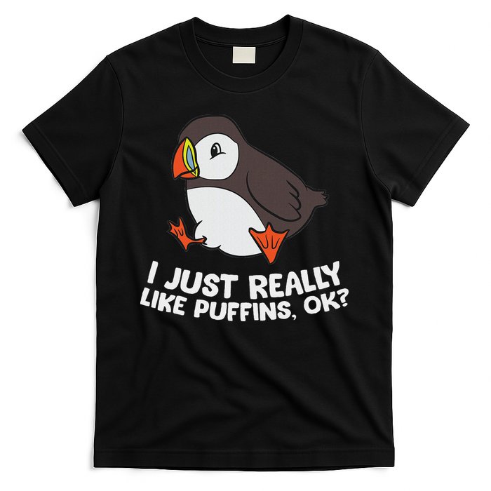 Puffin Lover I Just Really Like Puffins Ok T-Shirt