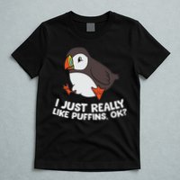 Puffin Lover I Just Really Like Puffins Ok T-Shirt