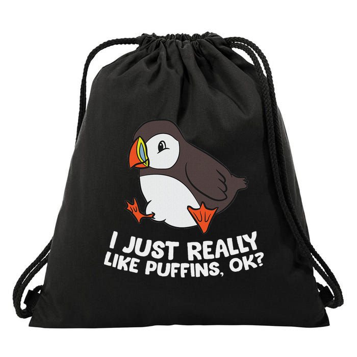 Puffin Lover I Just Really Like Puffins Ok Drawstring Bag