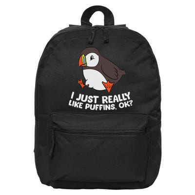 Puffin Lover I Just Really Like Puffins Ok 16 in Basic Backpack