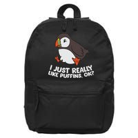 Puffin Lover I Just Really Like Puffins Ok 16 in Basic Backpack