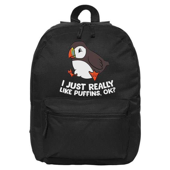 Puffin Lover I Just Really Like Puffins Ok 16 in Basic Backpack