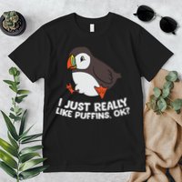 Puffin Lover I Just Really Like Puffins Ok Premium T-Shirt