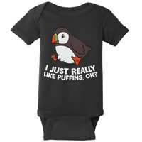 Puffin Lover I Just Really Like Puffins Ok Baby Bodysuit