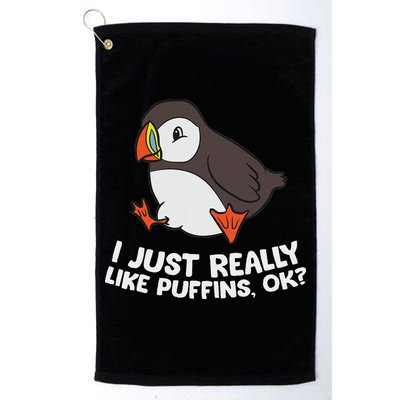 Puffin Lover I Just Really Like Puffins Ok Golf Towel