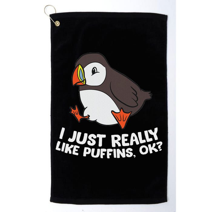 Puffin Lover I Just Really Like Puffins Ok Golf Towel