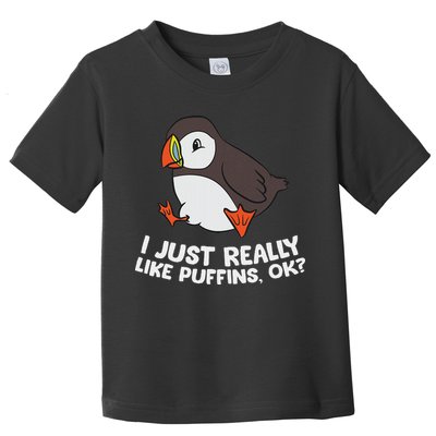 Puffin Lover I Just Really Like Puffins Ok Toddler T-Shirt