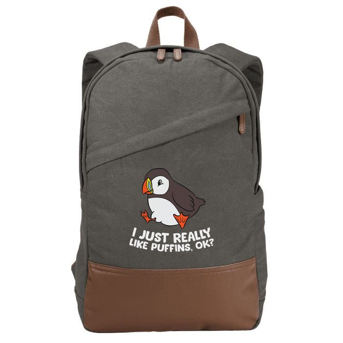 Puffin Lover I Just Really Like Puffins Ok Cotton Canvas Backpack