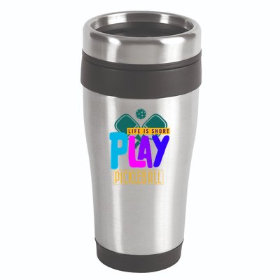 Pickleball Life Is Short Play Pickle Ball Gift 16oz Travel Tumbler