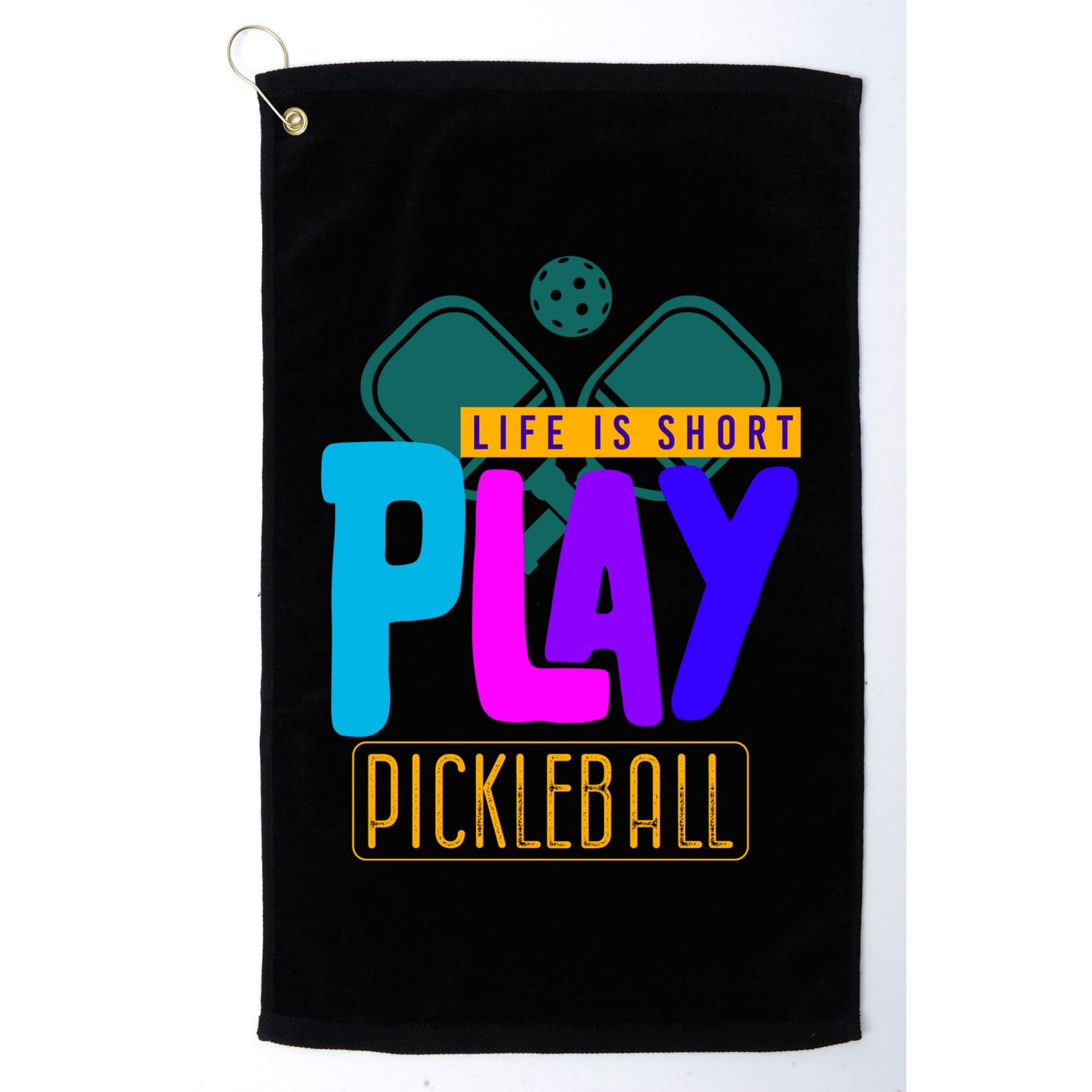 Pickleball Life Is Short Play Pickle Ball Gift Golf Towel
