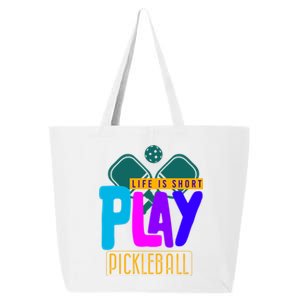 Pickleball Life Is Short Play Pickle Ball Gift 25L Jumbo Tote