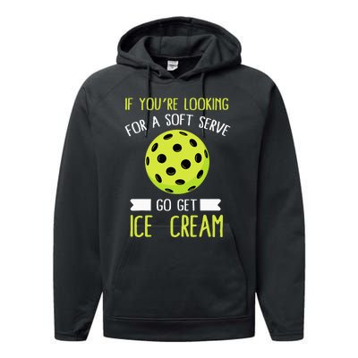 Pickleball Lover If You Want Soft Serve Go Get Ice Cream Performance Fleece Hoodie