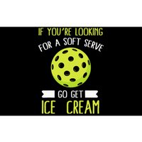 Pickleball Lover If You Want Soft Serve Go Get Ice Cream Bumper Sticker