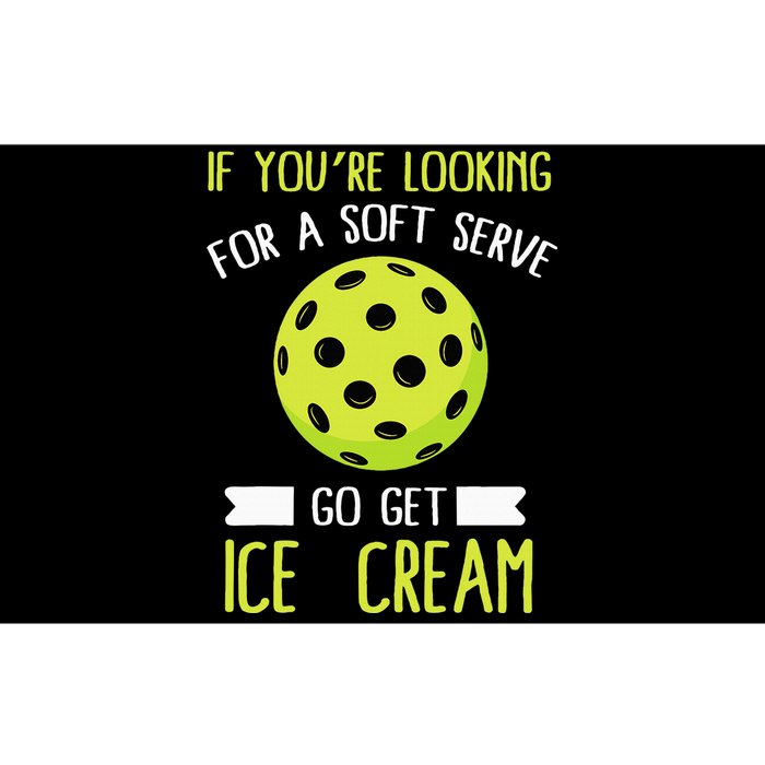 Pickleball Lover If You Want Soft Serve Go Get Ice Cream Bumper Sticker