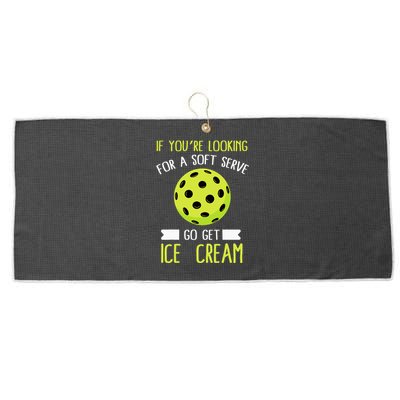 Pickleball Lover If You Want Soft Serve Go Get Ice Cream Large Microfiber Waffle Golf Towel