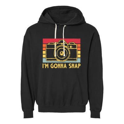 Photography Lover I'm Gonna Snap Funny Photographer Garment-Dyed Fleece Hoodie