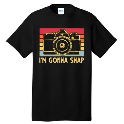 Photography Lover I'm Gonna Snap Funny Photographer Tall T-Shirt