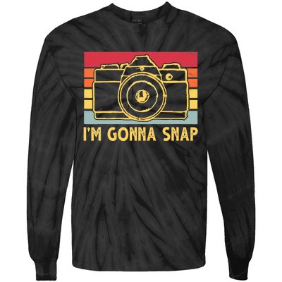 Photography Lover I'm Gonna Snap Funny Photographer Tie-Dye Long Sleeve Shirt