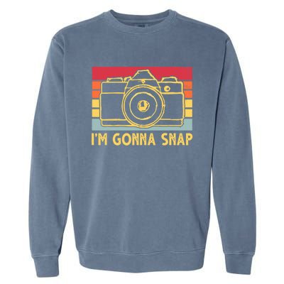 Photography Lover I'm Gonna Snap Funny Photographer Garment-Dyed Sweatshirt