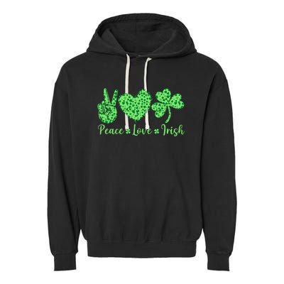 Peace Love Irish Patricks Day Funny Gift Garment-Dyed Fleece Hoodie