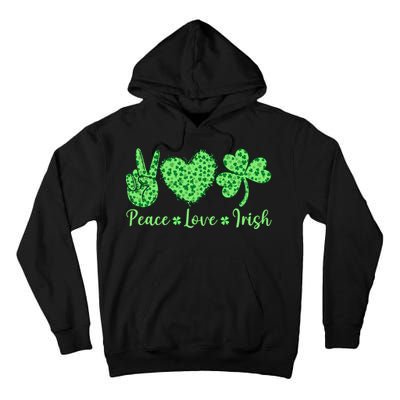 Peace Love Irish Patricks Day Funny Gift Tall Hoodie